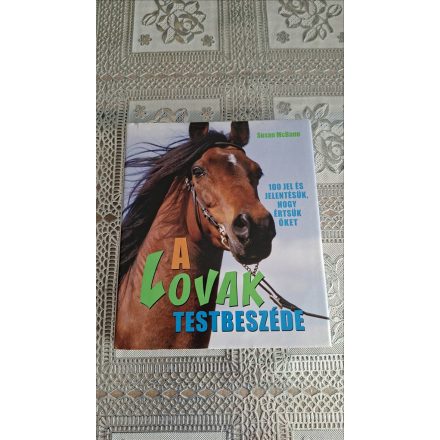 Susan McBane A lovak testbeszéde - 100 jel és jelentésük, hogy értsük őket