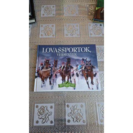Bagoly Ilona-Horváthné Czentye Ibolya- Kész Barnabás Lovassportok, versenyek (A lovak világa)