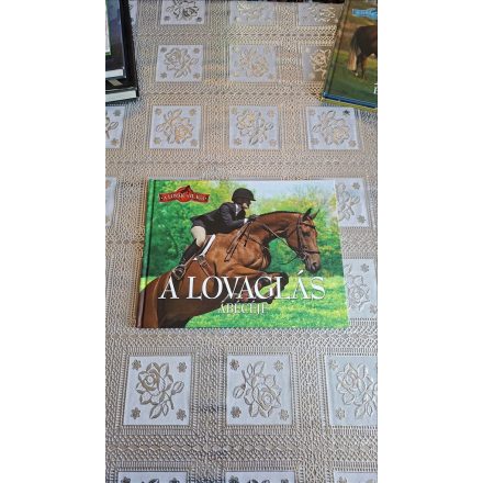 Antalffy Gabriella-Bagoly Ilona A lovaglás ábécéje (A lovak világa)