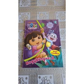 Dóra, a felfedező - Nagykönyve 3. - Angol szavakkal