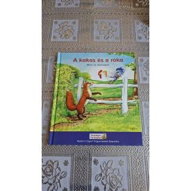   A kakas és a róka - Mese az okosságról Reader's Digest Kisgyermekek Könyvtára (Tanulságos történetek)