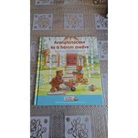   Aranyfürtöcske és a három medve Mese mások tiszteletben tartásáról Reader's Digest Kisgyermekek Könyvtára (Tanulságos történetek)