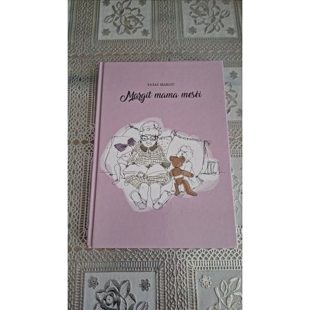 Tatay Margit Margit mama meséi
