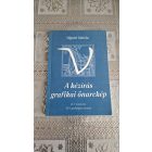Végvári Valéria A kézírás grafikai önarckép - 55+1 írásminta, 55+1 grafológiai elemzés
