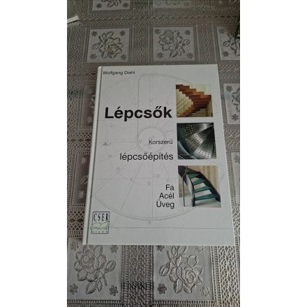 Wolfgang Diehl Lépcsők - Korszerű lépcsőépítés - Fa - Acél - Üveg
