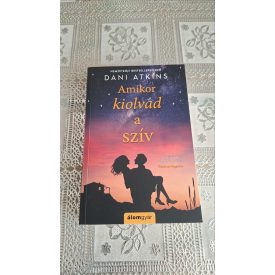 Dani Atkins Amikor kiolvad a szív