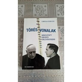   Somorjai Ádám OSB Törésvonalak Mindszenty bíboros emlékirataiban