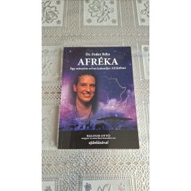   Dr. Fodor Réka Afréka - Egy missziós orvos kalandjai Afrikában
