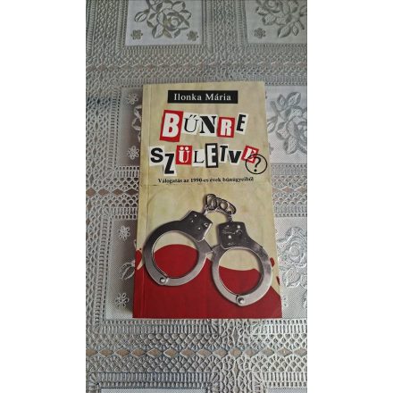 Ilonka Mária Bűnre születve?