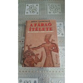   Joyce Tyldesley A fáraó ítélete - Bűn és bőnhődés az ókori Egyiptomban