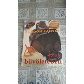 Gordon Ramsay Ízek bűvöletében