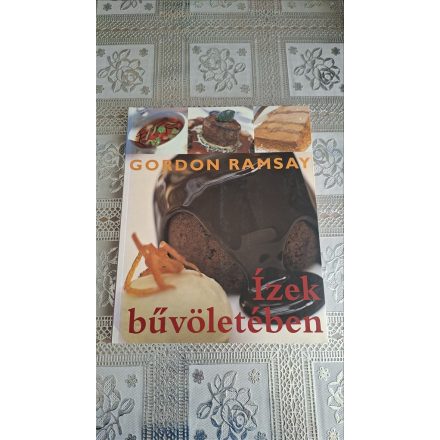 Gordon Ramsay Ízek bűvöletében