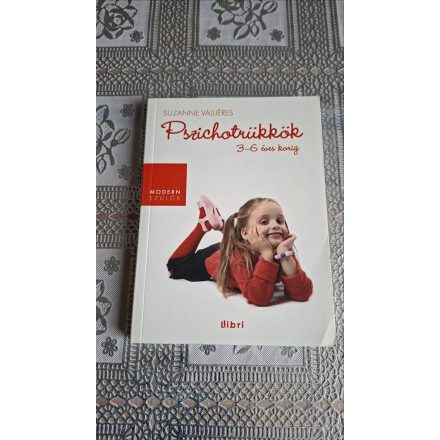 Suzanne Valliéres Pszichotrükkök 3-6 éves korig