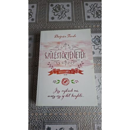 Bognár Tünde Szüléstörténetek