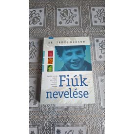 Dr. James Dobson Fiúk nevelése