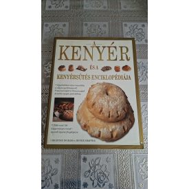   Ingram, C.-Shapter, J. A kenyér és a kenyérsütés enciklopédiája