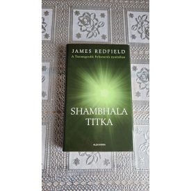   James Redfield Shambhala titka - A Tizenegyedik Felismerés nyomában