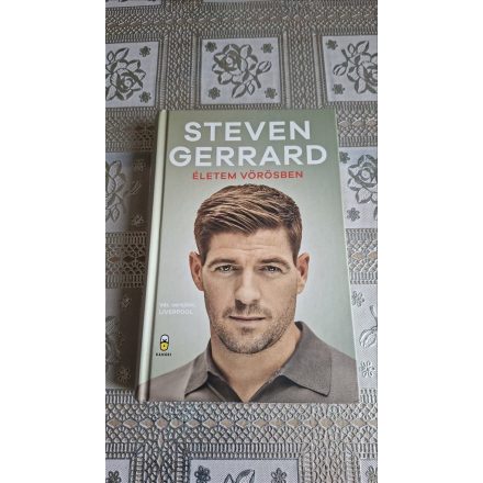 Steven Gerrard Életem vörösben - Vér, verejték, Liverpool