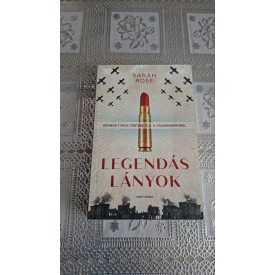 Sarah Rose Legendás lányok