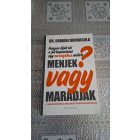 Dr. Ramani Durvasula Menjek vagy maradjak? - Hogyan éljük túl a párkapcsolatot egy narcisztikus mellett?