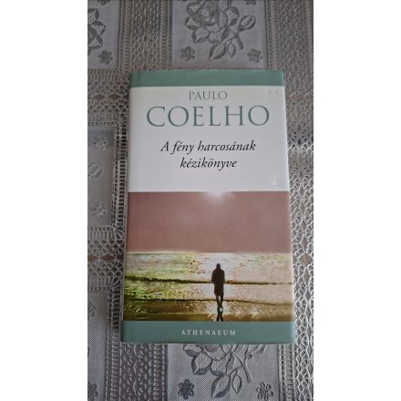 Paulo Coelho A fény harcosának kézikönyve
