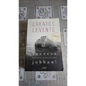 Lakatos Levente Szeress jobban!