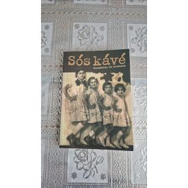   Pécsi Katalin (szerk.) Sós kávé (Elmeséletlen női történetek)