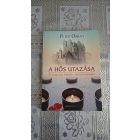 Peter Orban A hős utazása - A lélek útja önmaga megtalálásához