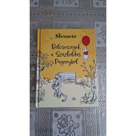 Micimackó - Bölcsességek a Százholdas Pagonyból
