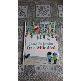   Annie M. G. Schmidt Fiep Westendorp Janó és Janka - Itt a Mikulás!