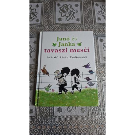 Annie M. G. Schmidt Fiep Westendorp Janó és Janka tavaszi meséi