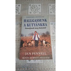Jan Fennel Hallgassunk a kutyánkra - Tanuljunk meg kutyául