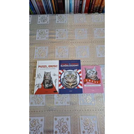 HomonnayGergely: Puszi Erzsi,Az elnökasszony ,Erzsi bölcsessége