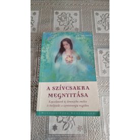   Dr. Brenda Davies A szívcsakra megnyitása - Kapcsolataink új dimenzióba emelése és kiteljesedés a szeretetenergia rezgésben