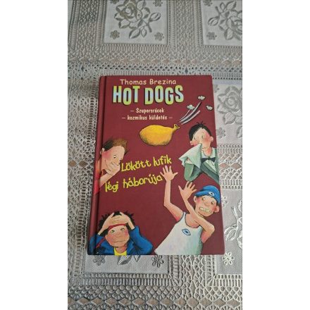 Thomas Brezina Lökött lufik légi háborúja (Hot Dogs 5.)