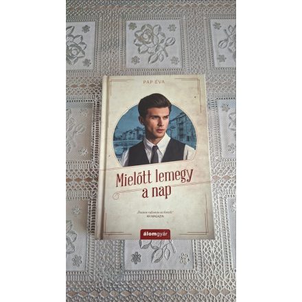 Pap Éva Mielőtt lemegy a nap
