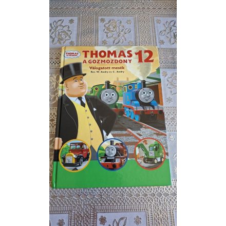 W. Awdry Christopher Awdry Thomas, a gőzmozdony - Válogatott mesék 12.