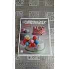 Sabján Adrienn Hobbicukrászat: Alapfoktól a mesterfokig