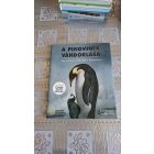 Jéróme Maison Luc Jacquet A pingvinek vándorlása - Egy csodálatos madár élete a világ peremén