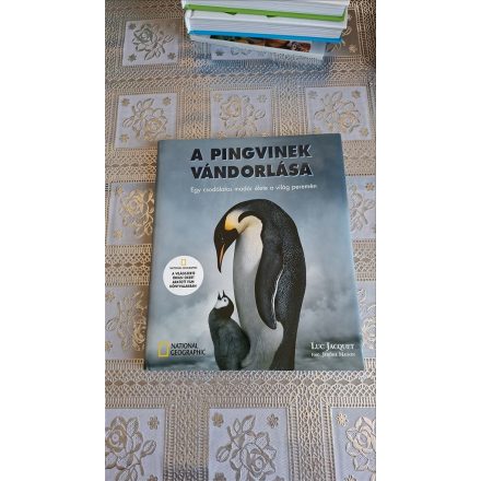 Jéróme Maison Luc Jacquet A pingvinek vándorlása - Egy csodálatos madár élete a világ peremén