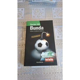 Declan Hill Bunda - Futball és szervezett bűnözés