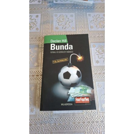 Declan Hill Bunda - Futball és szervezett bűnözés