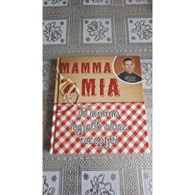 Mamma Mia - Mamma legjobb olasz receptjei