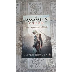   Oliver Bowden Assassin's Creed: Titkos keresztes háború