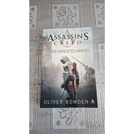 Oliver Bowden Assassin's Creed: Titkos keresztes háború
