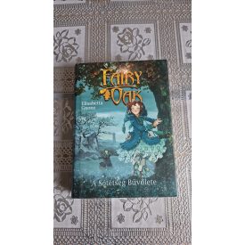 Elisabetta Gnone Fairy Oak 2. - A sötétség bűvölete