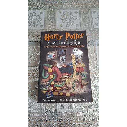 Neil Mulholland (szerk.) Harry Potter pszichológiája - A kis túlélő nem hivatalos lélekrajza