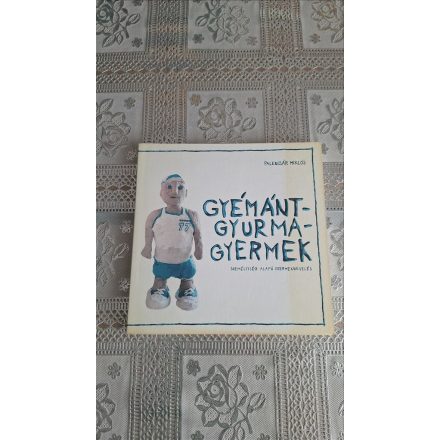 Palencsár Miklós Gyémántgyurmagyermek