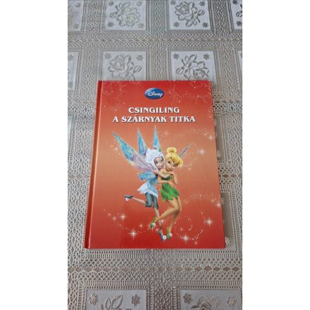 Disney Tündérek - Csingiling - A szárnyak titka - Mesekönyv a rajzfilm alapján