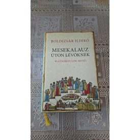   Boldizsár Ildikó Mesekalauz úton lévőknek - Életfordulók meséi